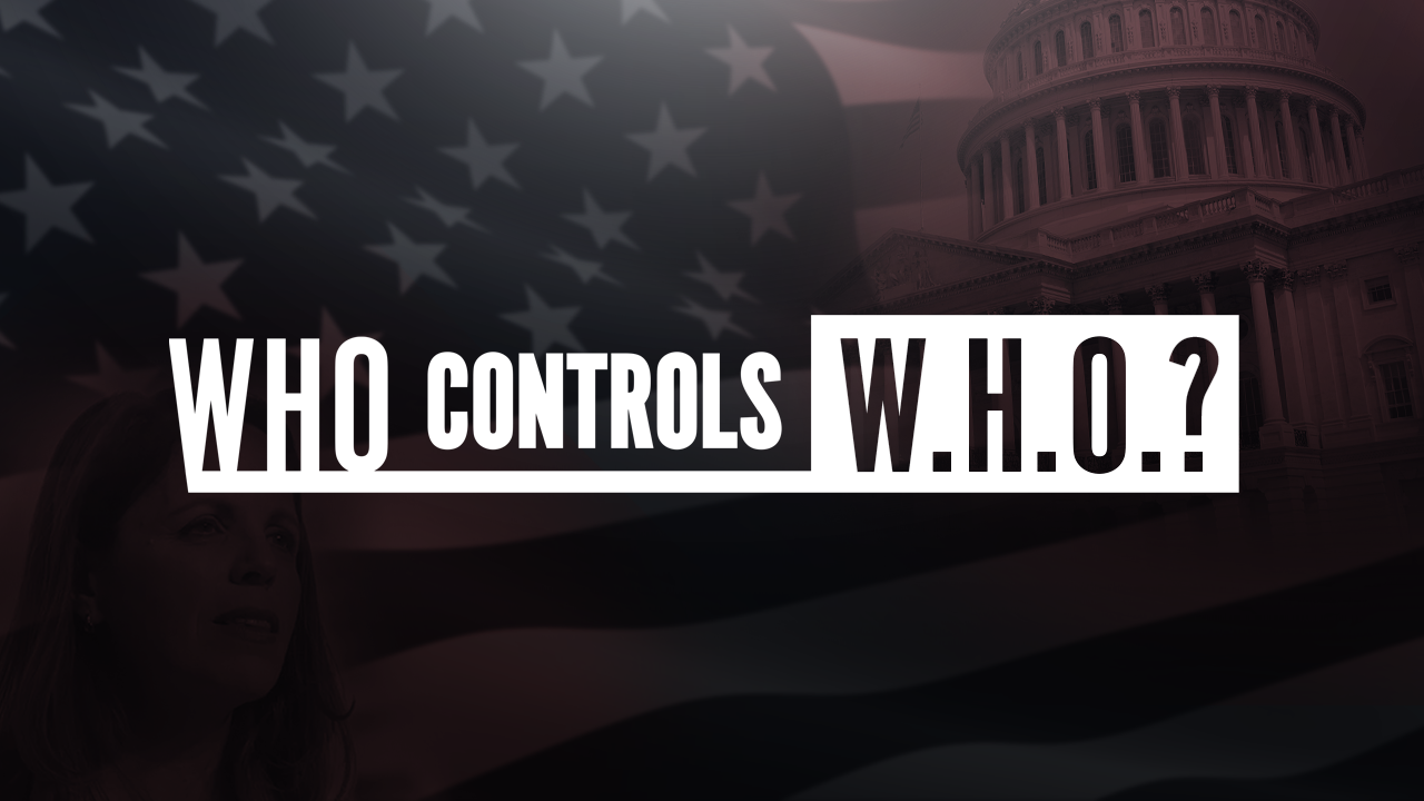 Who Controls W.H.O.?